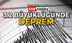 3.2 büyüklüğünde deprem