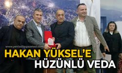 Hakan Yüksel'e hüzünlü veda