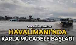 Havalimanı’nda karla mücadele çalışması başlatıldı