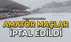 Amatör maçlar iptal edildi