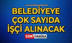 Belediyeye çok sayıda işçi alınacak