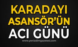 Karadayı Asansör'ün acı günü