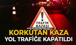 Korkutan kaza: Yol trafiğe kapatıldı