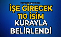 İşe girecek 110 kişi kurayla belirlendi