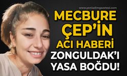 Mecbure Çep'in acı haberi Zonguldak'ı yasa boğdu