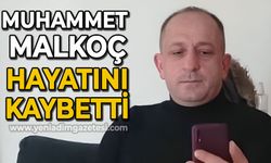 Muhammet Malkoç hayatını kaybetti