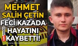 Mehmet Salih Çetin feci kazada hayatını kaybetti