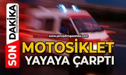 Motosiklet yolun ortasında yürüyen kişiye çarptı