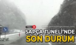 Sapça Tüneli'nde son durum