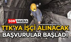 TTK’ya işçi alınacak: Başvurular başladı