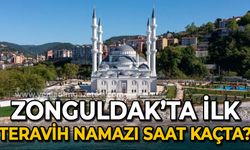 Zonguldak'ta ilk teravih namazı saat kaçta kılınacak?