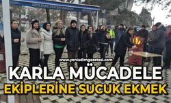 Karla mücadele ekiplerine sucuk ekmek