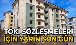 TOKİ sözleşmeleri için yarın son gün