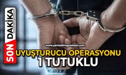 Uyuşturucu operasyonu: 1 tutuklu