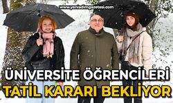 Zonguldak Bülent Ecevit Üniversitesi öğrencileri tatil kararı bekliyor