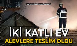 İki katlı ev alevlere teslim oldu