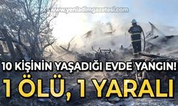 10 kişinin yaşadığı 2 katlı ev küle döndü: 1 ölü, 1 ağır yaralı