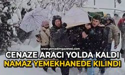 Cenaze aracı yolda kaldı, namaz yemekhanede kılındı