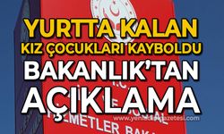 Yurtta kalan 4 kız çocuğu kayboldu: Bakanlık'tan açıklama geldi