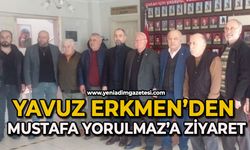 Yavuz Erkmen’den Mustafa Yorulmaz’a ziyaret