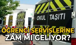 Öğrenci servislerine zam mı geliyor?