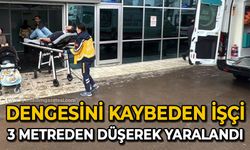 Dengesini kaybeden işçi 3 metreden düşerek yaralandı