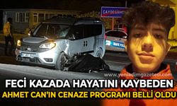 Feci kazada hayatını kaybeden Ahmet Can'ın cenaze programı belli oldu