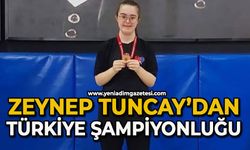 Zeynep Tuncay’dan Türkiye şampiyonluğu: Altın madalya kazandı