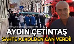 Sahte alkolden zehirlenen kişi yaşamını yitirdi