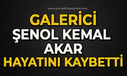 Galerici Şenol Kemal Akar hayatını kaybetti