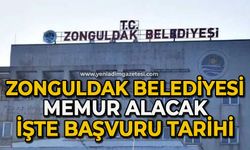 Zonguldak Belediyesi memur alımı yapacak: İşte başvuru tarihi