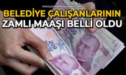 Çalışanların zamlı maaşları belli oldu