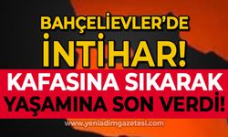 Bahçelievler’de intihar: Kafasına sıkarak yaşamına son verdi