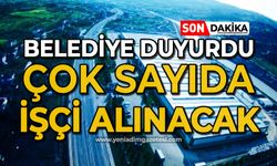 Belediye duyurdu: Çok sayıda işçi alınacak