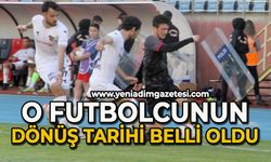 O futbolcunun dönüş tarihi belli oldu