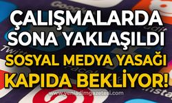 Çalışmalarda sona yaklaşıldı: Sosyal medya yasağı kapıda bekliyor!