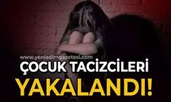 Çocuk tacizcileri ve yasa dışı bahis oynatanlar yakalandı!