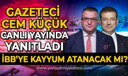 Zonguldaklı Gazeteci Cem Küçük yanıtladı: İBB'ye kayyum atanacak mı?