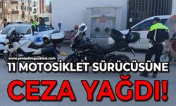 11 motosiklet sürücüsüne ceza yağdı