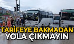 Dikkat: Tarifeye bakmadan yola çıkmayın!