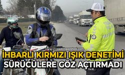 İhbarlı kırmızı ışık denetimi sürücülere göz açtırmadı