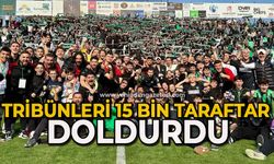 Tribünleri 15.000 taraftar doldurdu