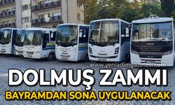 Dolmuş zammı bayramdan sonra uygulanacak