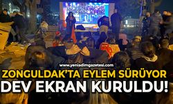 Zonguldak’ta eylem sürüyor: Dev ekran kuruldu!