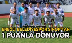 Ereğli Belediyespor, Sinop deplasmanından 1 puanla dönüyor