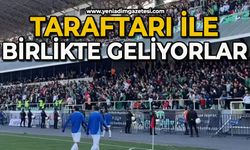 Taraftarı ile birlikte geliyorlar