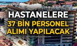 Hastanelere 37 bin personel alımı yapılacak