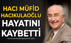 Hacı Müfid Hacıkulaoğlu hayatını kaybetti