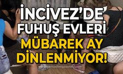 İncivez'de fuhuş evleri mübarek ay dinlemiyor!