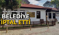 Belediye iptal etti